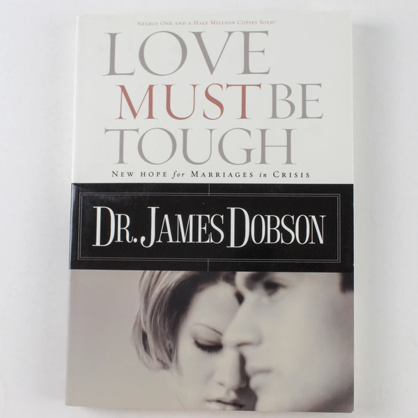 Love Must Be Tough by Dr. James Dobson 1996 Paperback - Good Condition
