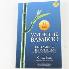 Water the Bamboo by Greg Bell 2009 Paperback Business Development Guide