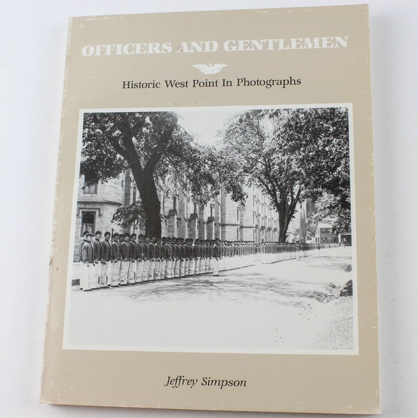 Officers and Gentlemen by Jeffrey Simpson Historic West Point Photography Book