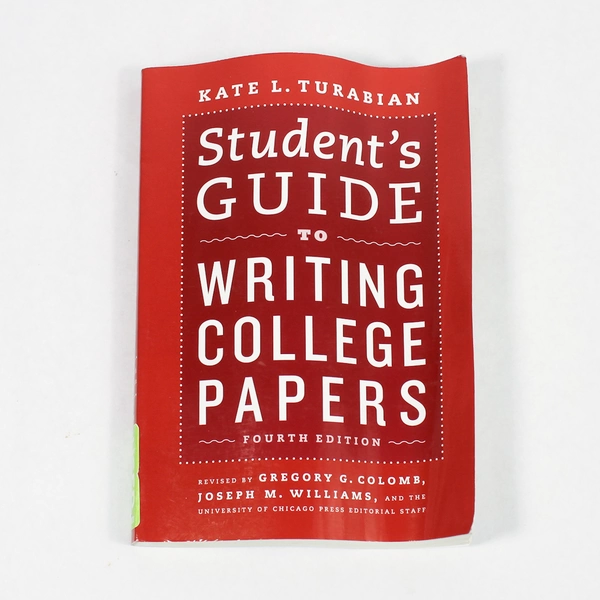 Student's Guide to Writing College Papers 4th Ed by Kate L. Turabian, 2010