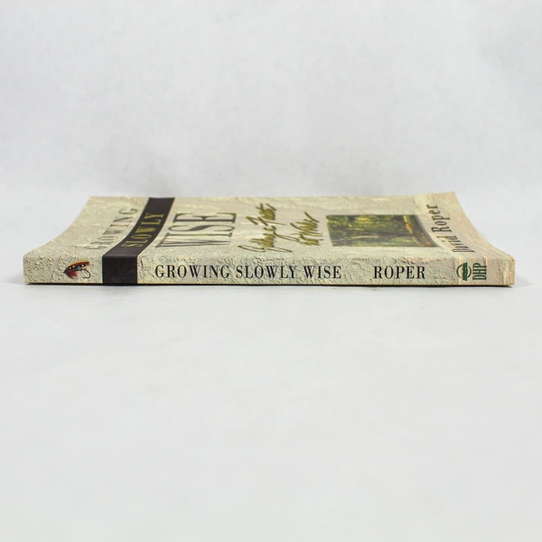 Growing Slowly Wise by David Roper 2000 Vintage PB in Very Good Condition
