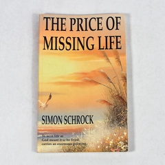 The Price of Missing Life by Simon Schrock 1992 Vintage Paperback Very Good