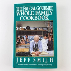 The Frugal Gourmet Whole Family Cookbook by Jeff Smith 1992 Hardcover Edition