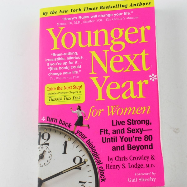 Younger Next Year for Women by Lodge & Crowley 2007 Paperback - Good Condition