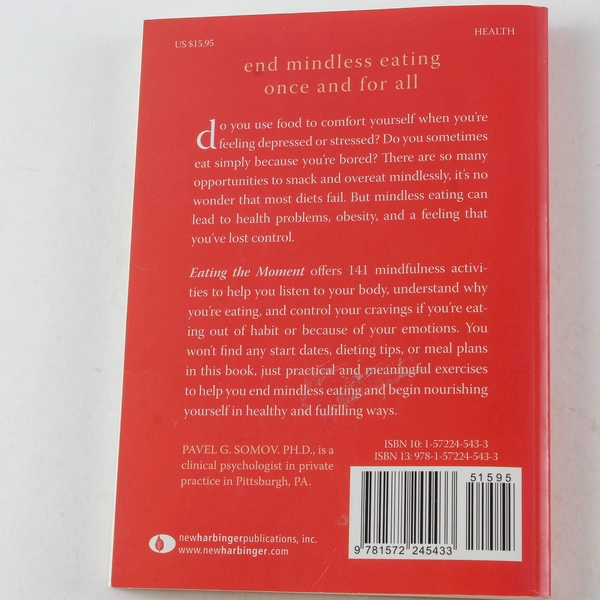 Eating the Moment by Pavel G. Somov 141 Mindful Practices 2008