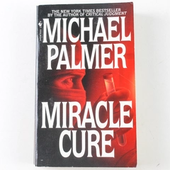 Miracle Cure by Michael Palmer 1999 Paperback - Good Condition Thriller Book