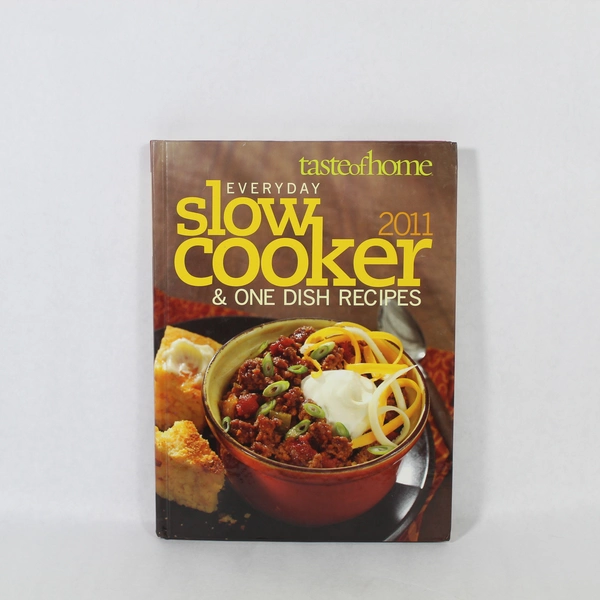 Everyday Slow Cooker & One Dish Recipes 2011 Taste of Home HC Pre-Owned Book