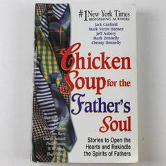 Chicken Soup for the Father's Soul by Mark & Chrissy Donnelly 2001 Paperback