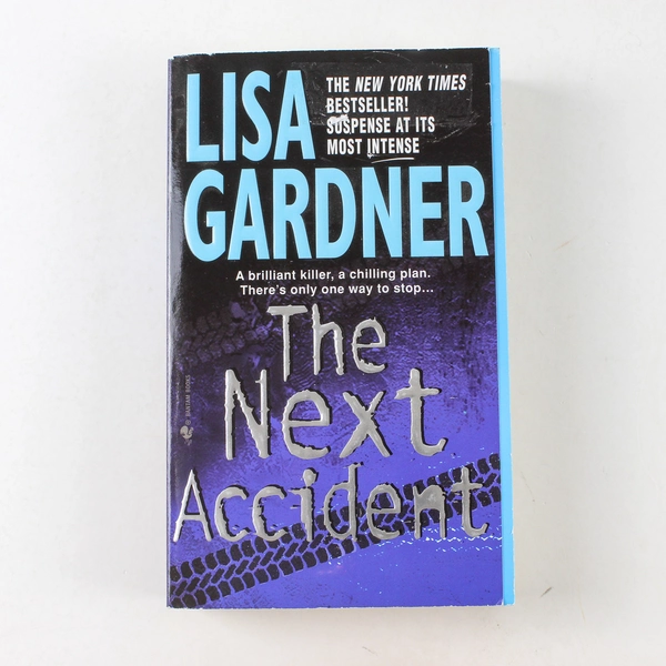 The Next Accident by Lisa Gardner 2002 Paperback - Good Condition Mystery Book