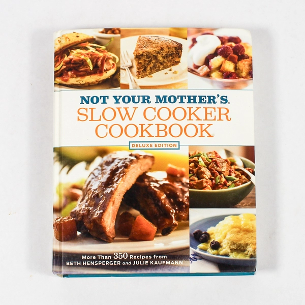 Not Your Mother's Slow Cooker Cookbook Deluxe Edition 2007 HC Pre-Owned