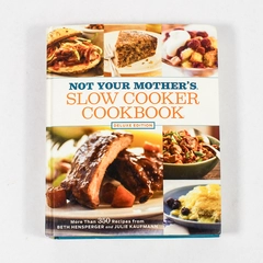 Not Your Mother's Slow Cooker Cookbook Deluxe Edition 2007 HC Pre-Owned
