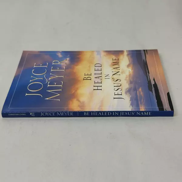 Be Healed in Jesus' Name by Joyce Meyer 2000 Paperback