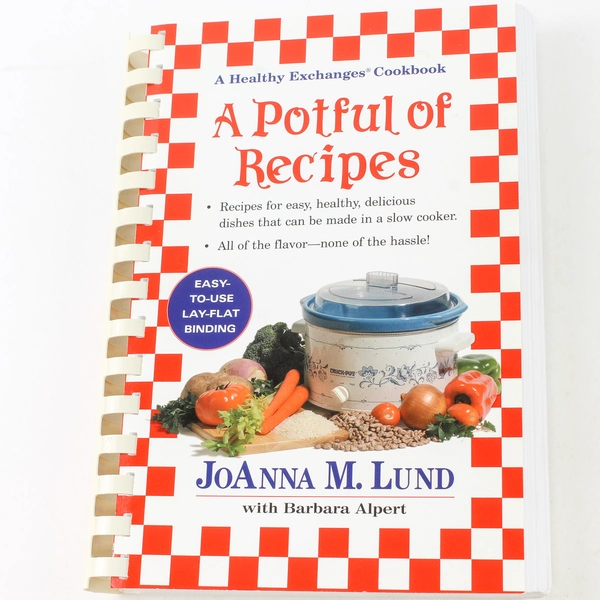 A Potful of Recipes by JoAnna M. Lund & Barbara Alpert 2001 Cookbook