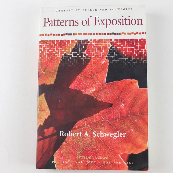 Patterns of Exposition 16 by Robert A. Schwegler 2001 Hardcover - Good Condition