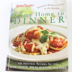 Betty Crocker Come Home to Dinner Cookbook 2004 Slow Cooker Recipes HC 