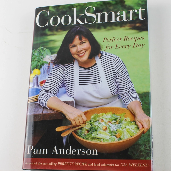 Cook Smart by Pam Anderson 2002 Hardcover - Perfect Recipes for Every Day