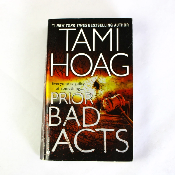 Prior Bad Acts by Tami Hoag 2007 Paperback Bantam Books