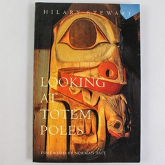 Looking at Totem Poles by Hilary Stewart 1993 UW Press PB Good Condition