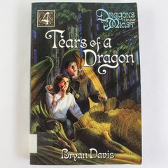 Tears of a Dragon (Dragons in Our Midst #4) by Bryan Davis 2005 PB