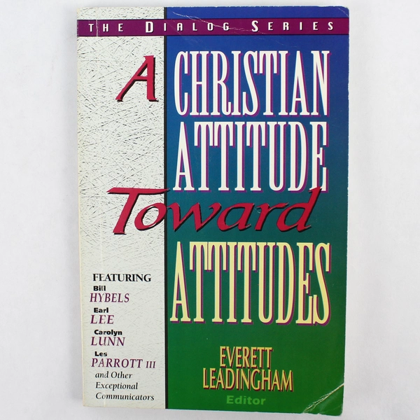 A Christian Attitude Toward Attitudes Paperback by Everett Leadingham 1995