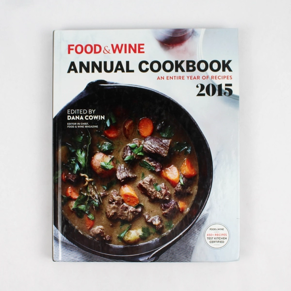 Food & Wine Annual Cookbook 2015 by Dana Cowin An Entire Year of Recipes HC