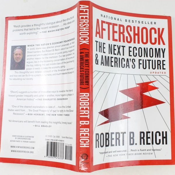 Aftershock The Next Economy and America's Future Reich 2011 Paperback