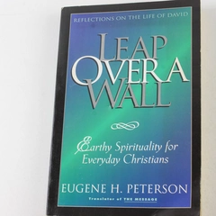 Leap Over a Wall by Eugene H. Peterson 1998 HarperCollins Paperback