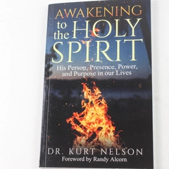 Awakening to the Holy Spirit by Kurt Nelson 2022 East West Publishing