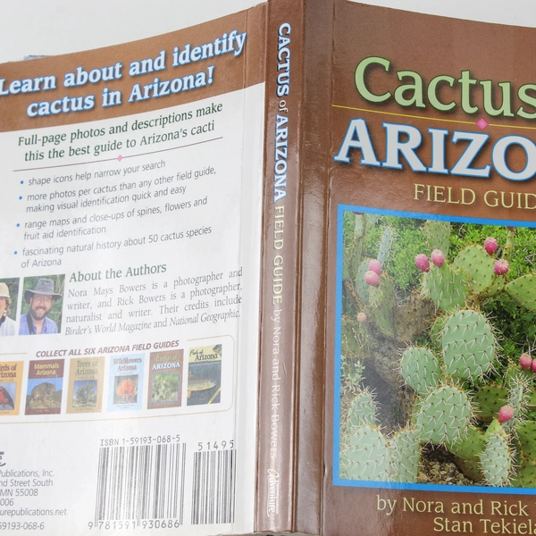 Cactus of Arizona Field Guide by Nora & Rick Bowers 2008 Paperback Book