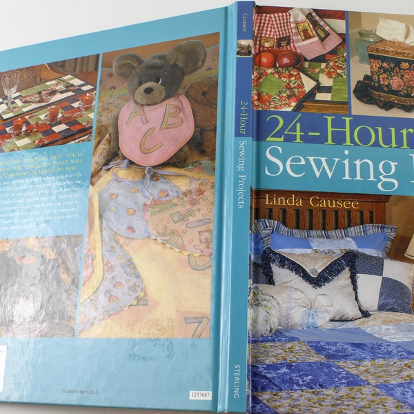 24 Hour Sewing Projects Linda Causee 2007 Hardcover Sterling Publishing Co