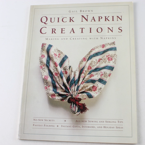Quick Napkin Creations by Gail Brown 1991 Paperback Crafting & Decorating Guide