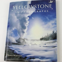 Yellowstone in Photographs by George Wuerthner 2005 Hardcover Book