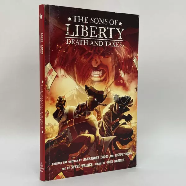 The Sons of Liberty: Death and Taxes Alexander & Joseph Lagos 2011 Paperback