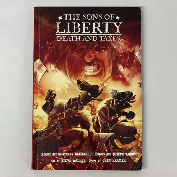 The Sons of Liberty: Death and Taxes Alexander & Joseph Lagos 2011 Paperback