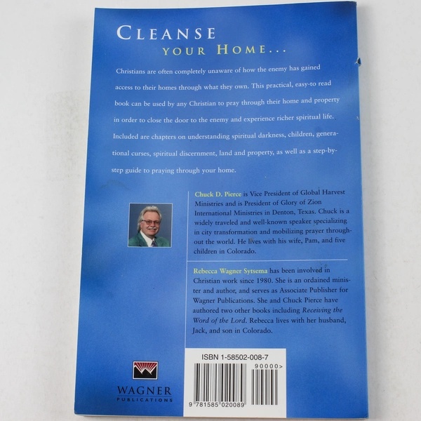 Ridding Your Home of Spiritual Darkness by Chuck Pierce & Rebecca Wagner