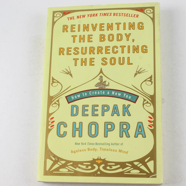 Reinventing the Body Resurrecting the Soul by Deepak Chopra Paperback 2010