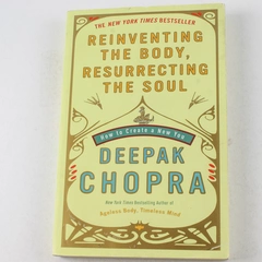 Reinventing the Body Resurrecting the Soul by Deepak Chopra Paperback 2010