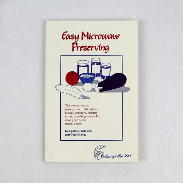 Easy Microwave Preserving by Cynthia Fischborn Cheryl Long 1989 Paperback