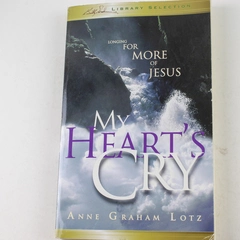 My Heart's Cry by Anne Graham Lotz 2002 Paperback - Good Condition