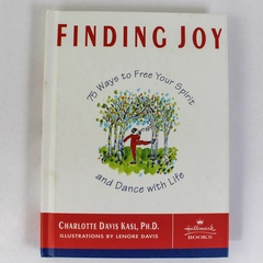 75 Ways to Free Your Spirit & Dance with Life by Charlotte Kasl, HC