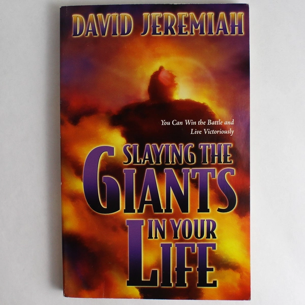 Slaying The Giants In Your Life by David Jeremiah 2001 Spiritual Guidance Book
