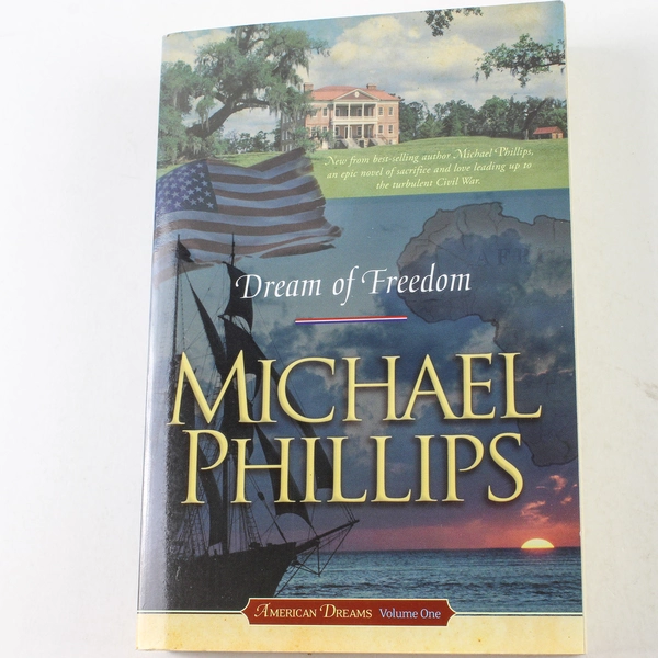 Dream of Freedom by Michael Phillips, 2005 Tyndale House Paperback Book