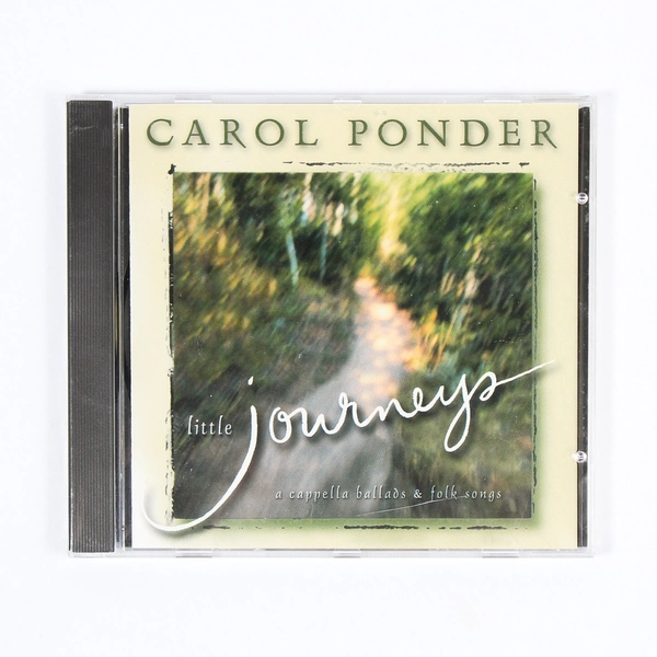 Carol Ponder Little Journeys A Capella Ballads Folk Songs CD 2000 Sealed
