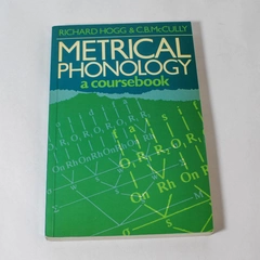Metrical Phonology Coursebook by Hogg & McCully, PB 1987, Pre-Owned, Wear