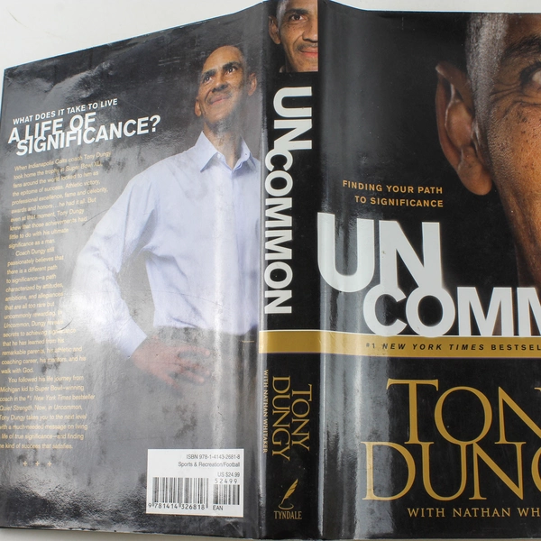 Uncommon by Tony Dungy - Finding Your Path to Significance Hardcover Book