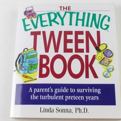 The Everything Tween Book A Parent's Guide by Linda Sonna 2003 PB