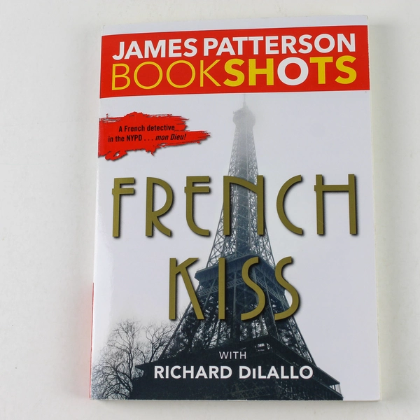 French Kiss by James Patterson - Luc Moncrief Mystery Paperback 2016