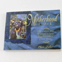 Motherhood 101 by Cheri Fuller - Inspiration & Wisdom for Moms