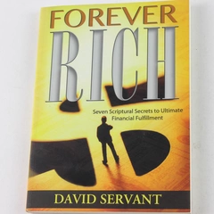Forever Rich by David Servant 2012 Ethnos Press Paperback Book