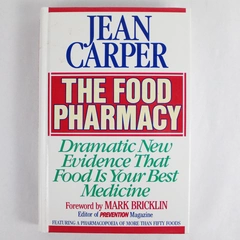 The Food Pharmacy Jean Carper 1989 Bantam Books Hardcover